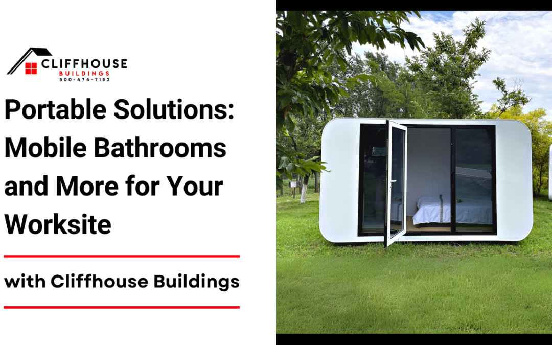 Portable Solutions: Mobile Bathrooms and More for Your Worksite